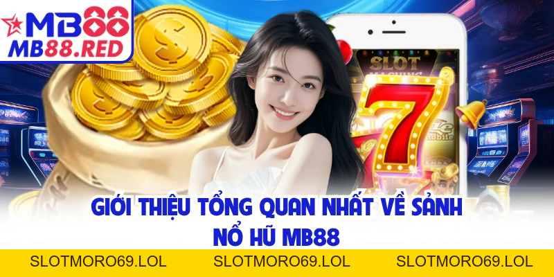 Nổ Hũ MB88 - Thiên Đường Quay Số Trúng Jackpot Cực Đã