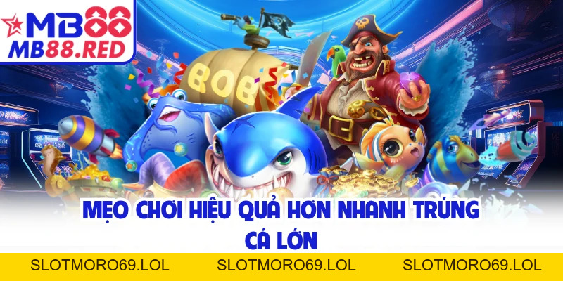Bắn Cá Icá - Tại MB88 Bùng Nổ Săn Thưởng Trúng Boss Lớn