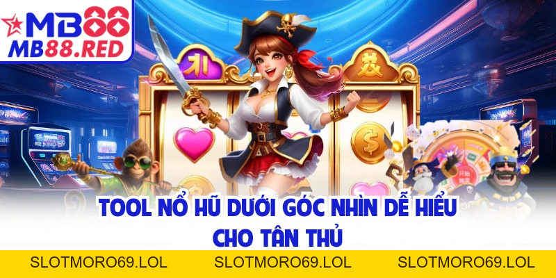 Tool Nổ Hũ MB88 - Giúp Nâng Trải Nghiệm Slots Thêm Hấp Dẫn